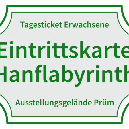 Eintrittskarte Hanflabyrinth Prüm
